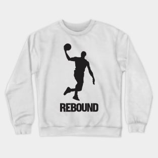 Rebound - Basketball Shirt Crewneck Sweatshirt